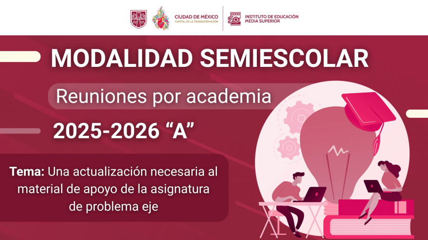 Reuniones por Academia en la Modalidad Semiescolar: “Una actualización necesaria al material de apoyo de la asignatura de Problema Eje”