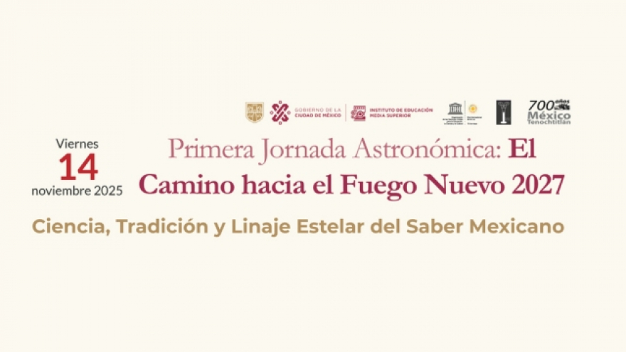 Primera Jornada Astronómica: El Camino hacia el Fuego Nuevo 2027