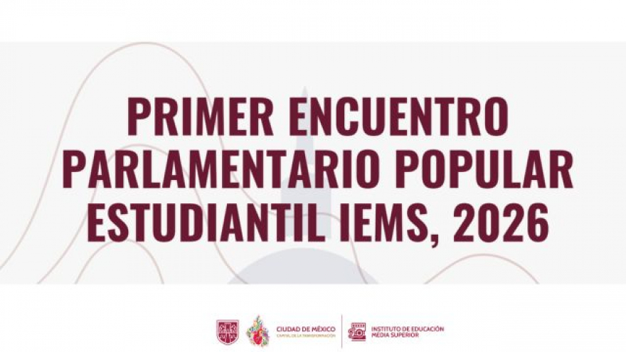Primer Encuentro Parlamentario Popular Estudiantil IEMS, 2026